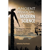 Ancient Wisdom, Modern Science: The Integration of Native Knowledge in Math and Science at Tribally Controlled Colleges and Universities - Paperback