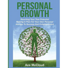 Personal Growth: Reaching Your True Potential: Making A Plan For Your Own Personal Journey To Success And Enlightenment - Hardcover