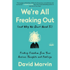 We're All Freaking Out (and Why We Don't Need To): Finding Freedom from Your Anxious Thoughts and Feelings - Paperback