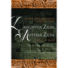 Daughter Zion, Mother Zion: Gender, Space, and the Sacred in Ancient Israel - Paperback