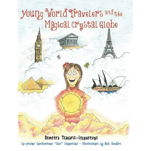 Young World Travelers and the Magical Crystal Globe - Hardcover