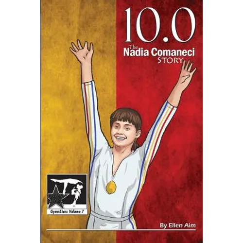 10.0: The Nadia Comaneci Story - Paperback