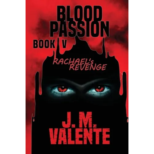 Blood Passion Book V: Rachael's Revenge - Paperback