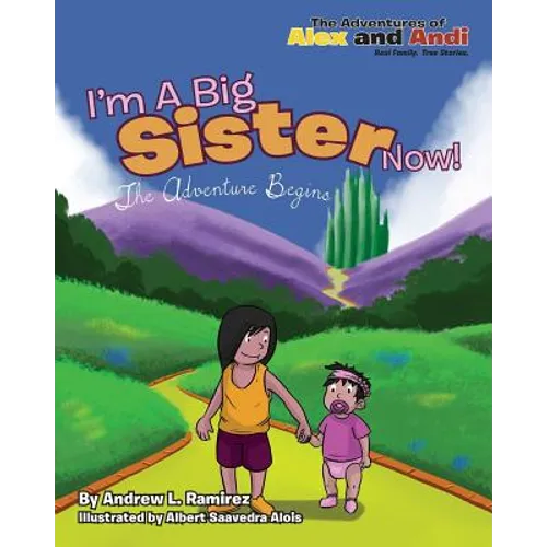 I'm A Big Sister Now: The Journey Begins - Paperback