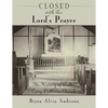 Closed with the Lord's Prayer: The History of Walks Camp Lutheran Church - Paperback