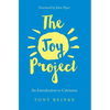 The Joy Project: An Introduction to Calvinism (with Study Guide) - Paperback