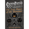 The Last Haunt of the Dinosaur (Cryptofiction Classics - Weird Tales of Strange Creatures) - Paperback