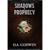 Shadows of Prophecy - Hardcover
