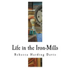 Life in the Iron-Mills: The Korl Woman - Paperback