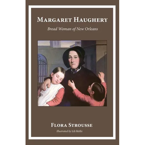 Margaret Haughery: Bread Woman of New Orleans - Paperback