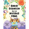 Binkie Robinson and the Invisible Paint - Hardcover