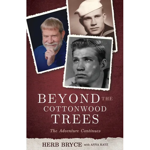 Beyond the Cottonwood Trees: The Adventure Continues - Paperback