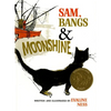 Sam, Bangs & Moonshine: (Caldecott Medal Winner) - Paperback