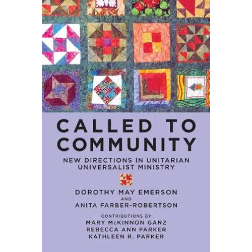 Called to Community: New Directions in Unitarian Universalist Ministry - Paperback