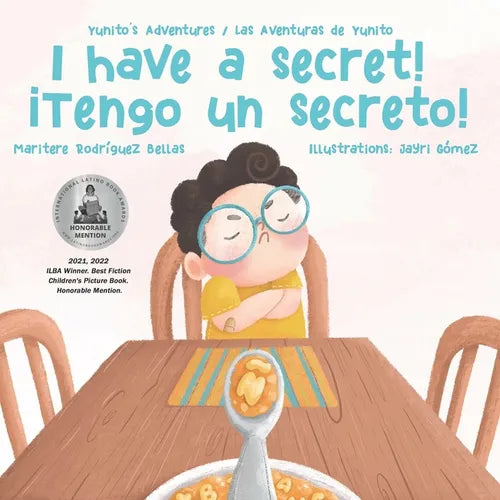 ¡I Have a Secret!/¡Tengo un Secreto!: Yunito's Adventures-Las Aventuras de Yunito - Paperback