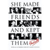 She Made Friends and Kept Them: An Anecdotal Memoir - Paperback