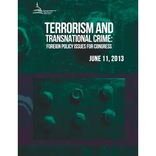 Terrorism and Transnational Crime: Foreign Policy Issues for Congress - Paperback