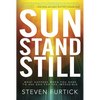 Sun Stand Still: What Happens When You Dare to Ask God for the Impossible - Paperback