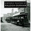 Historic Photos of Raleigh-Durham - Hardcover