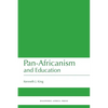 Pan-Africanism and Education: A Study of Race, Philanthropy and Education in the United States of America and East Africa - Paperback
