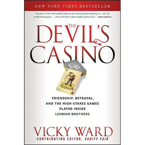 The Devil's Casino: Friendship, Betrayal, and the High Stakes Games Played Inside Lehman Brothers - Paperback