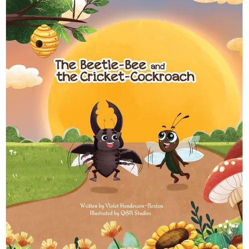 The Beetle-Bee and the Cricket-Cockroach - Hardcover