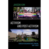Activism and Post-Activism: Korean Documentary Cinema, 1981--2022 - Paperback