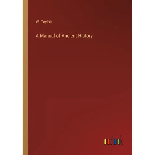 A Manual of Ancient History - Paperback