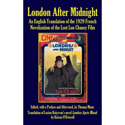 London After Midnight: An English Translation of the 1929 French Novelization of the Lost Lon Chaney Film (hardback) - Hardcover