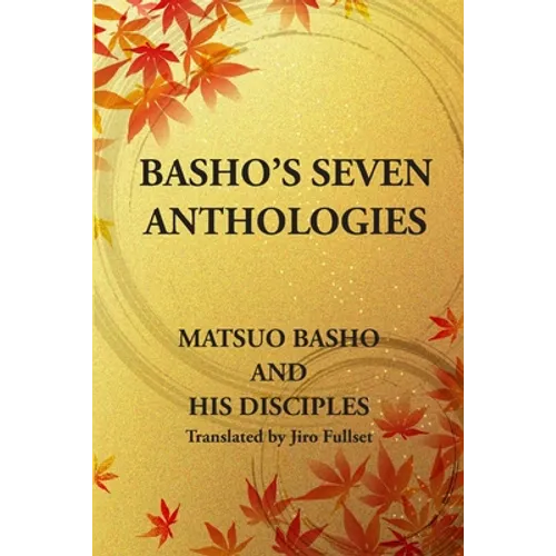 Basho's Seven Anthologies - Paperback