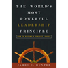 The World's Most Powerful Leadership Principle: How to Become a Servant Leader - Hardcover