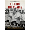Lifting the Chains: The Black Freedom Struggle Since Reconstruction - Hardcover