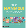The Hanmoji Handbook: Your Guide to the Chinese Language Through Emoji - Hardcover