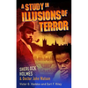 Sherlock Holmes and Dr. John Watson: A Study in Illusions of Terror - Paperback