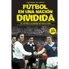 Fútbol En Una Nación Dividida - Paperback