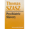Psychiatric Slavery - Paperback