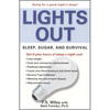 Lights Out: Sleep, Sugar, and Survival - Paperback