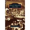 Reno's Heyday: 1931-1991 - Hardcover