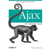 Ajax: The Definitive Guide: Interactive Applications for the Web - Paperback
