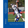How To Call Football Pass Plays to Attack Defensive Backs and Linebackers Technique: Play Calling Principles and Pass Route Schemes versus Defender's - Paperback