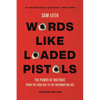 Words Like Loaded Pistols: The Power of Rhetoric from the Iron Age to the Information Age - Paperback