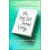 The Year We Turned Forty - Paperback