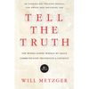 Tell the Truth: The Whole Gospel Wholly by Grace Communicated Truthfully Lovingly - Paperback