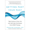 Getting Past Your Past: Take Control of Your Life with Self-Help Techniques from EMDR Therapy - Paperback