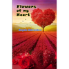 Flowers of my heart: (Poetry) - Paperback