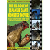 The Big Book of Japanese Giant Monster Movies: Heisei Completion (1989-2019) - Paperback