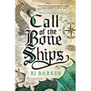 Call of the Bone Ships - Paperback