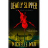 Deadly Slipper: A Novel of Death in the Dordogne - Paperback