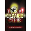 The Secret Power Within - Paperback