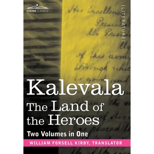 Kalevala: The Land of the Heroes (Two Volumes in One) - Hardcover